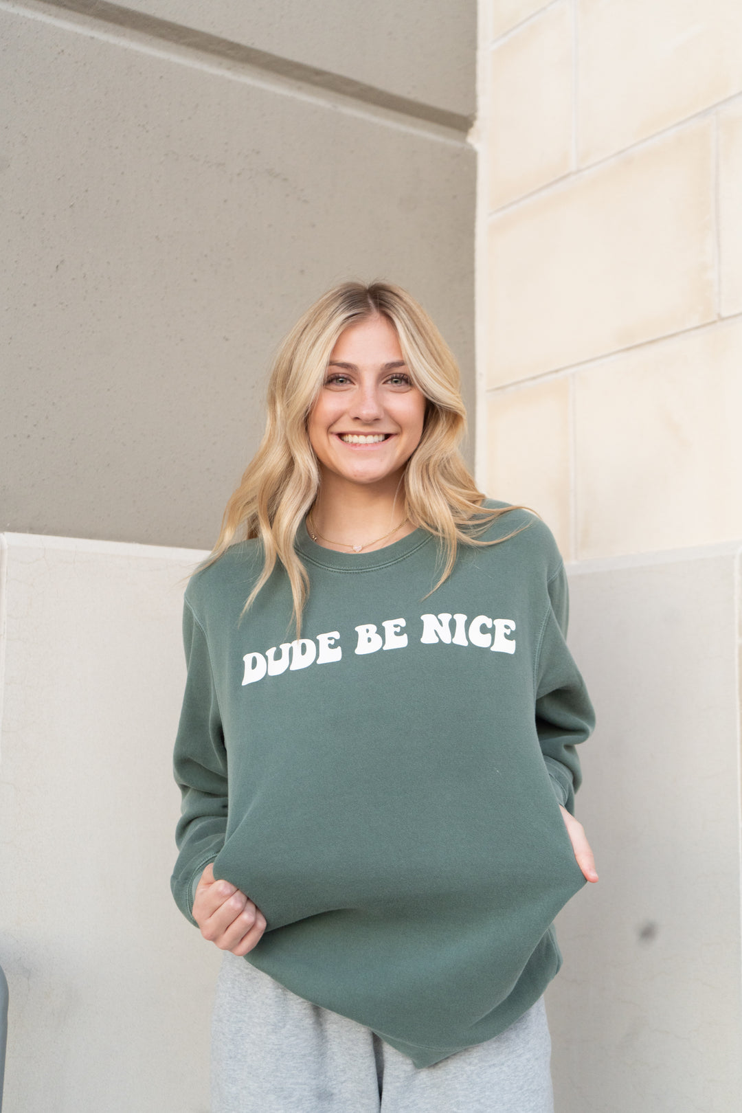 Dude Be Nice Sweatshirt